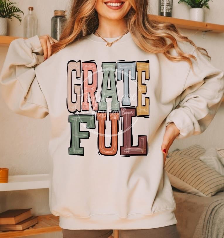 Thankful or Grateful tees or sweatshirt