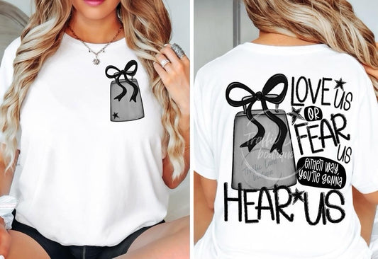 Love Us Fear Us Hear Us Spirit Tees