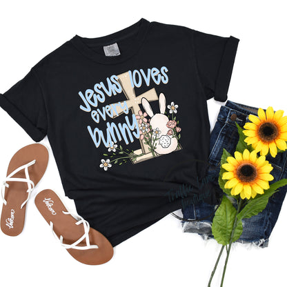 Jesus Loves Every Bunny Shirt