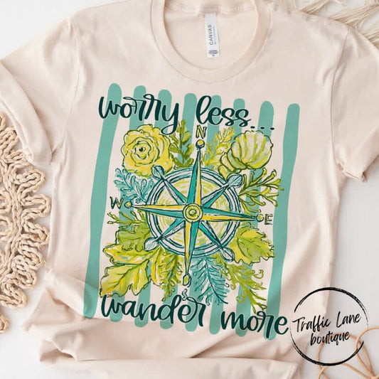 Worry Less Wander More Shirt
