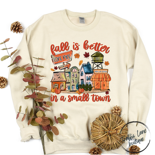 Fall Is Better In A Small Town - Lone Pine Shirt