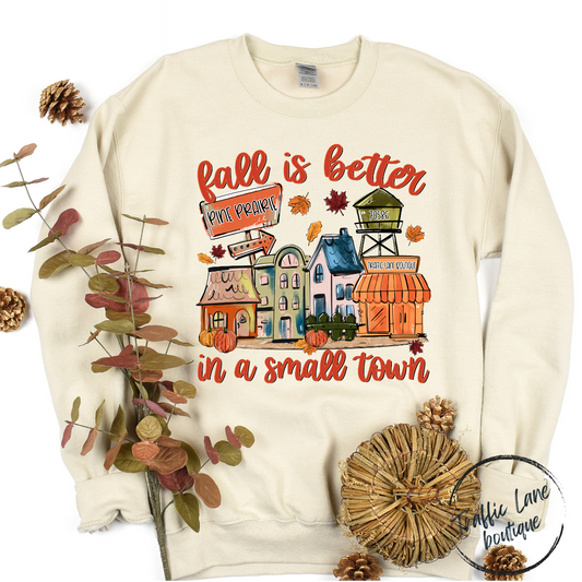 Fall Is Better In A Small Town - Pine Prairie Shirt