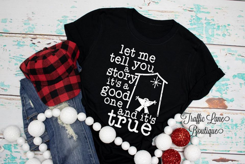 Let me tell you a true story nativity black graphic tee